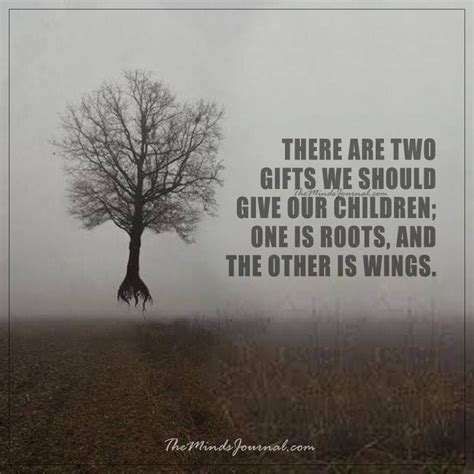 There Are Two Ts We Should Give Our Children My Children Quotes