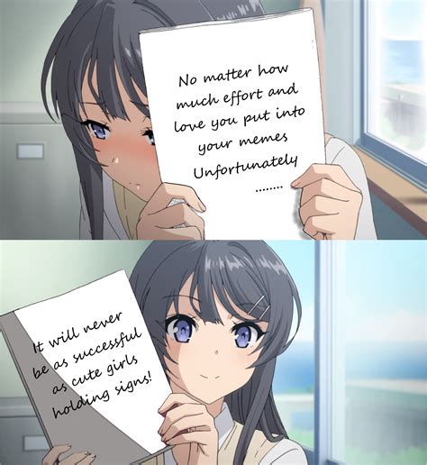 the harsh truth on this subreddit anime girls holding signs know your meme