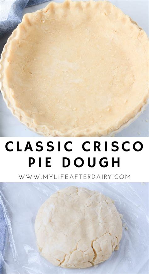 Classic Crisco Pie Crust My Life After Dairy Recipe Homemade Pie