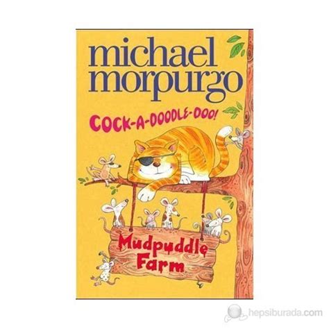 Cock A Doodle Do Mudpuddle Farm Michael Morpurgo Kitabı