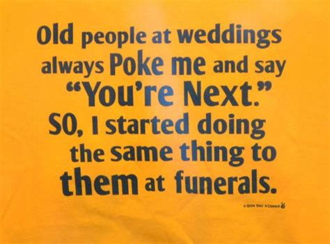 D Youre Next Old People Funeral Playbill Jokes Laugh Sayings