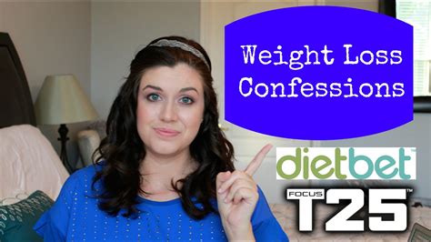 Weight Loss Confessions Plus The New Dietbet And T25 Workout Youtube