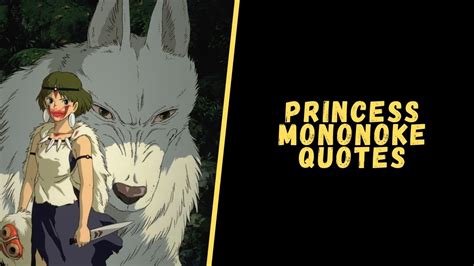 Top 17 Most Memorable Quotes From Princess Mononoke