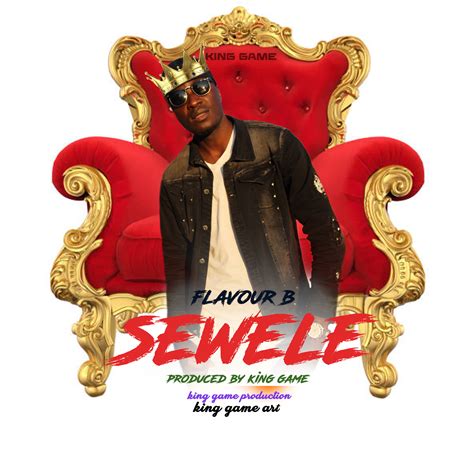 Sewele By Flavour B Afrocharts