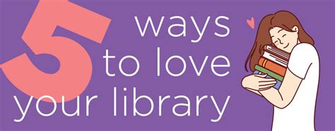5 Ways To Love Your Library