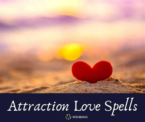 Attraction Love Spells To Make Someone Fall In Love With You