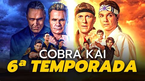 Cobra Kai 6 Temporada Data De Estreia Na Netflix Trailer Teaser E