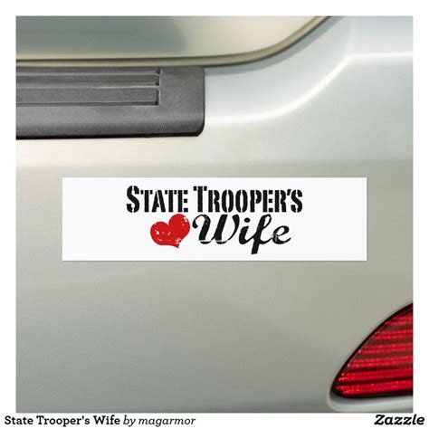 State Troopers Wife Bumper Sticker Zazzle In 2022 Bumper Stickers