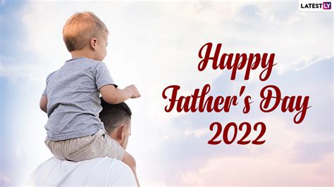 Festivals And Events News Send Happy Father S Day 2022 Greetings Messages Hd Images Wishes