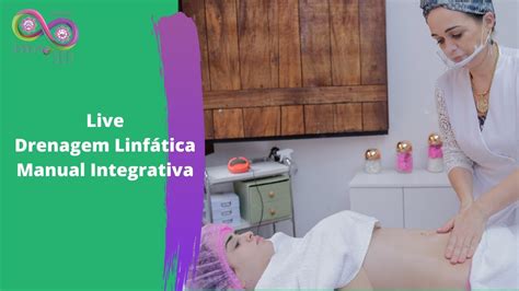 Live Drenagem Linfática Manual Integrativa Youtube