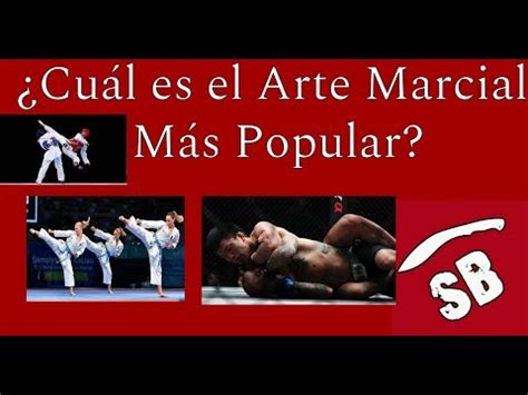Cuál es el Arte Marcial Más Popular YouTube