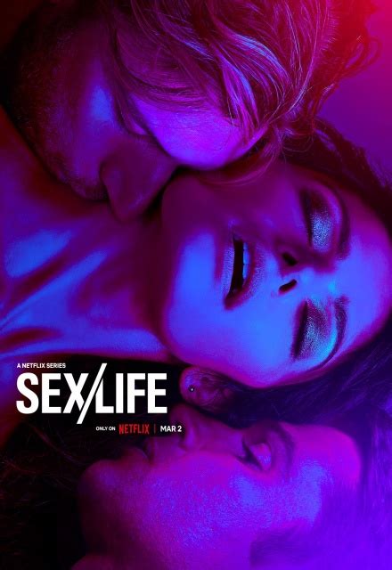 Sexlife On Netflix Tv Show Episodes Reviews And List Sidereel
