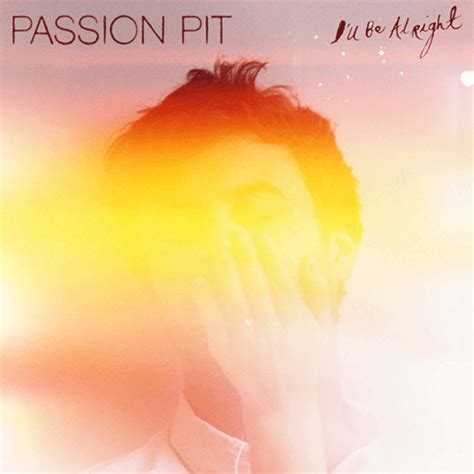 onomatopoeia listen passion pit i ll be alright”