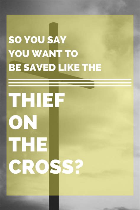 Do You Want To Be Saved Like The Thief On The Cross Gospel Message