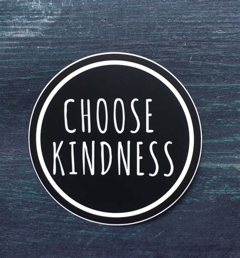 Choose Kindness Sticker: laptop water bottle phone or car