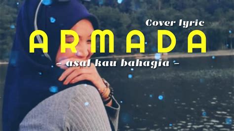 ARMADA ASAL KAU BAHAGIA OFFICIAL COVER LYRIC BY RASS COVER YouTube