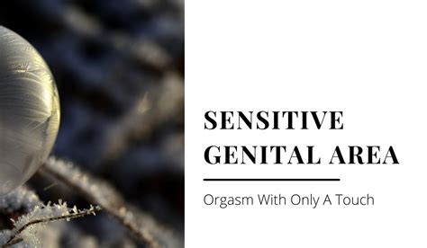 Sensitive Genital Area Orgasm With Only A Touch Hand Free Orgasm Binaural Beats Subliminal