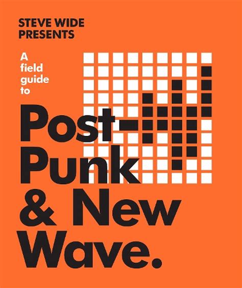 A Field Guide To Post Punk And New Wave By Steve Wide English Hardcover Book Fre 9781925811766