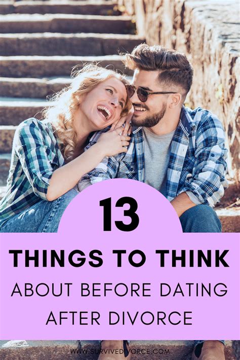 Dating After Divorce 13 Things To Think About Dating After Divorce