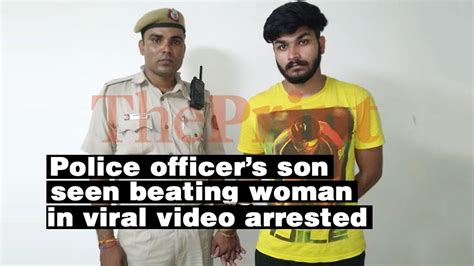 Delhi Police Officer S Son Seen Beating A Woman In Viral Video Arrested Youtube