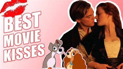 The Best Movie Kisses Youtube