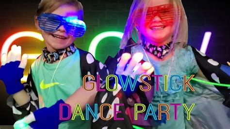 Glow Stick Dance Party Youtube