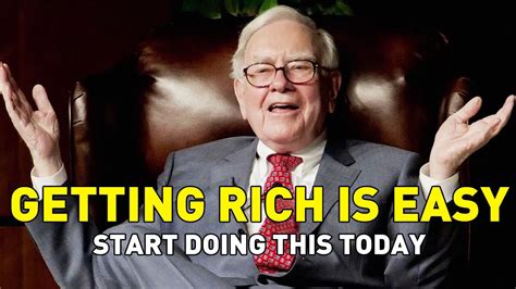 Getting Rich Is Easy Start Doing This Today Warren Buffett