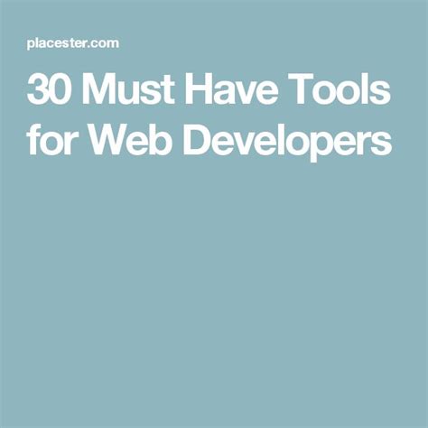 30 Must Have Tools For Web Developers Web Development Must Have