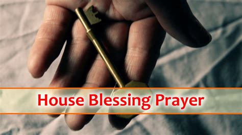 House Blessing Prayer New Home Cleansing Youtube