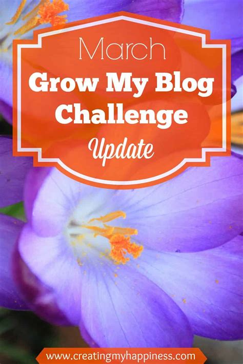 March Grow My Blog Challenge Update Creating My Happiness