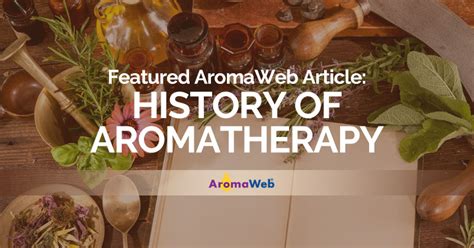 Aromatherapy History Aromaweb