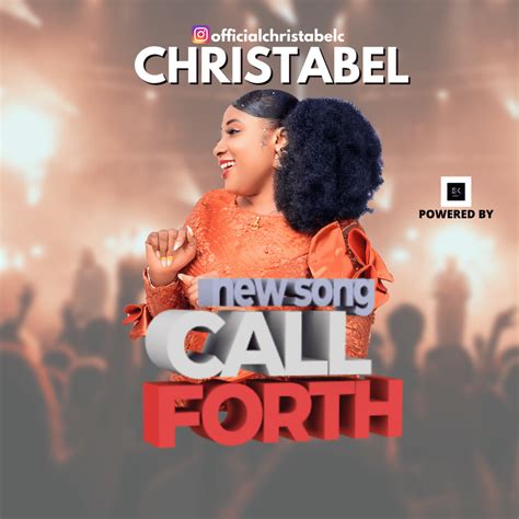 Download Music Christabel Chidinma Egbuchi Call Forth Great Gospel