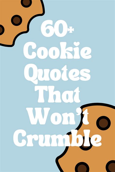 63 Cookie Quotes That Wont Crumble Darling Quote