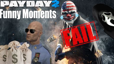 Payday 2 Funny Moments Youtube