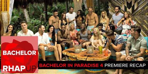 Bachelor In Paradise Season 4 Premiere Recap Podcast