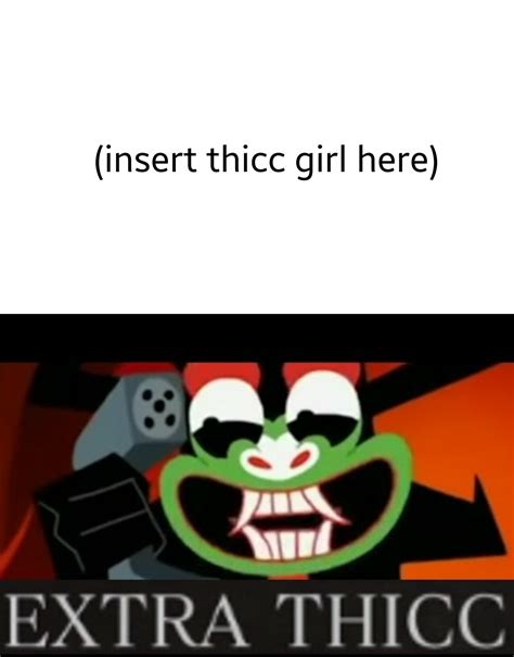Extra Thicc Meme Template By Jeremyfangirl42 On Deviantart