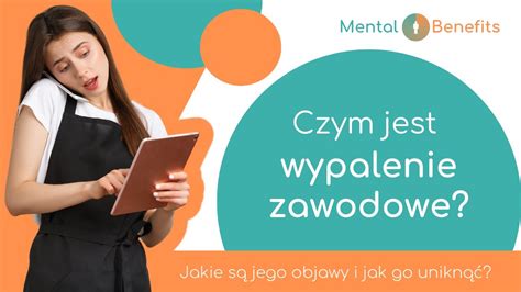 Czym Jest Wypalenie Zawodowe Mental Benefits Eap Benefity