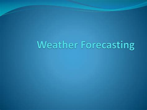 Ppt Weather Forecasting Powerpoint Presentation Free Download Id