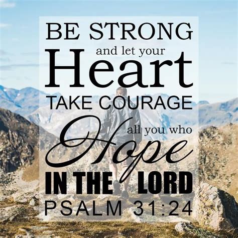 Psalm 3124 Be Strong Best Bible Quotes Strength Bible Quotes Psalms