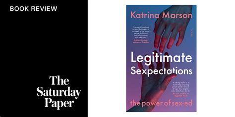 legitimate sexpectations the power of sex ed the saturday paper