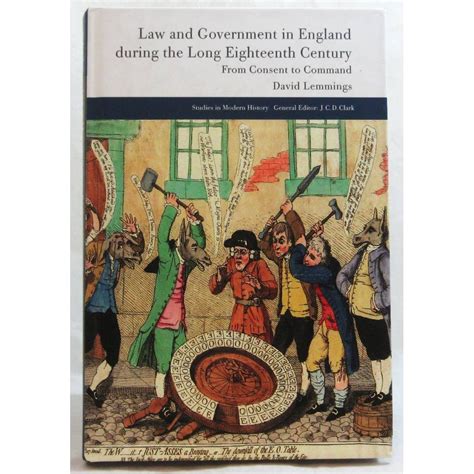 Law And Government In England During The Long Eighteenth Century
