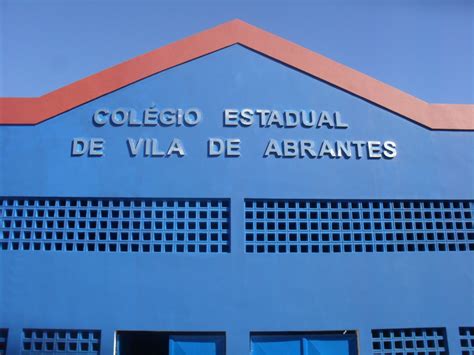 Colégio Estadual De Vila De Abrantes Aos Poucos Nossa Escola Vai Sendo