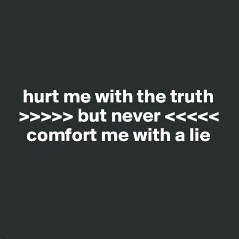 Hurt Me With The Truth But Never