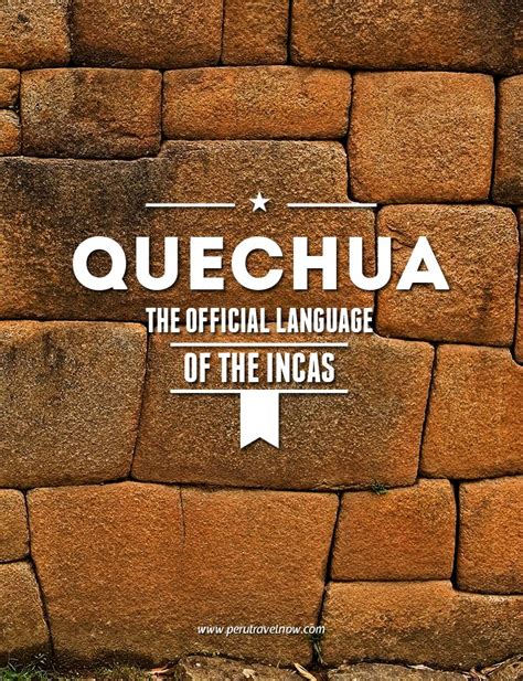 Quechua The Official Language Of The Incas Cusco Travel Peru Travel