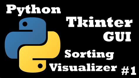 Python Gui With Tkinter Tutorial Beginner Friendly Sorting Algorithm Visualization Youtube