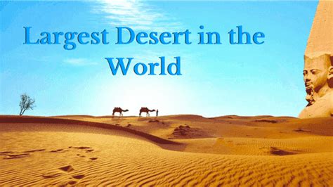 List Of Deserts In The Worlds And Largest Smallest Hottest Desert