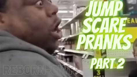 jump scare pranks compilation part 2 funny youtube