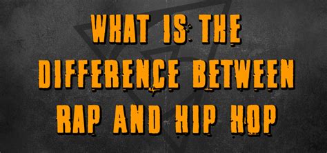 The Main Difference Between Rap And Hip Hop Smart Rapper