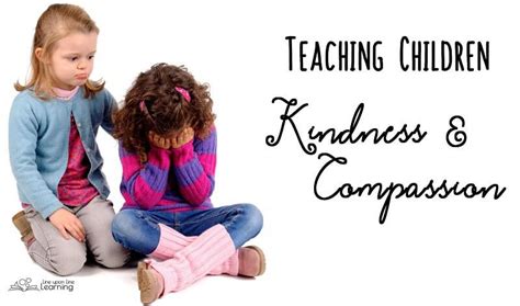 Teaching Our Children Kindness And Compassion Line Upon