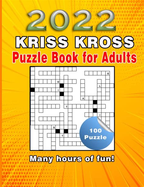 Kriss Kross Puzzle Book For Adults 100 Criss Cross Crossword Activity